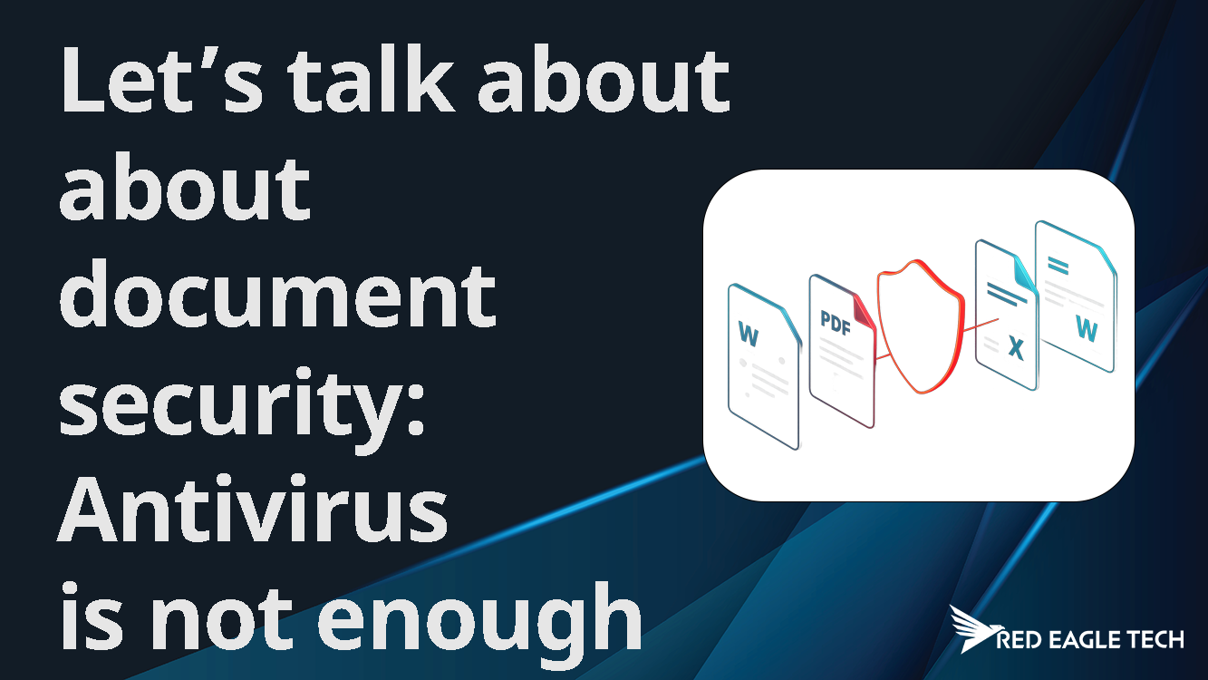 Document security with traditional antivirus vs CDR technology