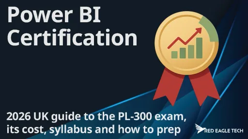 Power BI certification in the UK - a 2026 guide to the PL-300 exam, its cost and how to prepare